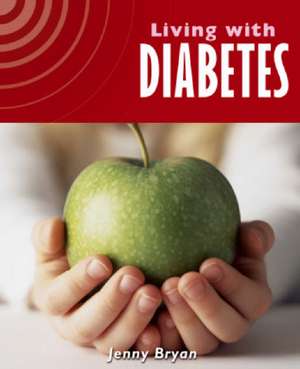 Living with Diabetes de Jenny Bryan