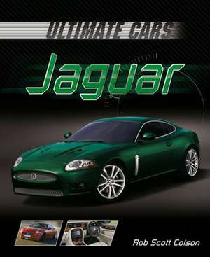 Ultimate Cars: Jaguar de Rob Scott Colson