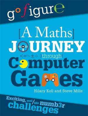 A Maths Journey Through Computer Games de Hilary Koll