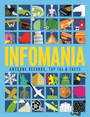 Infomania: Awesome records, top 10s and facts de Jon Richards