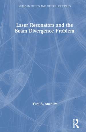 Laser Resonators and the Beam Divergence Problem de Yurii A. Anan'ev