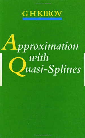 Approximation with Quasi-Splines de G.H Kirov