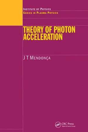 Theory of Photon Acceleration de J.T Mendonca