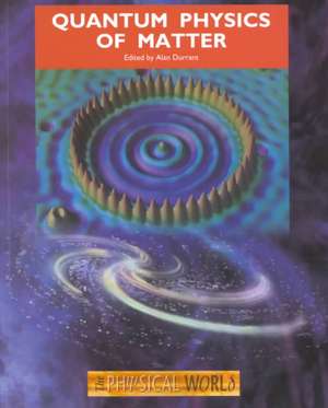 Quantum Physics of Matter de Alan Durrant