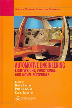 Automotive Engineering: Lightweight, Functional, and Novel Materials de Brian Cantor