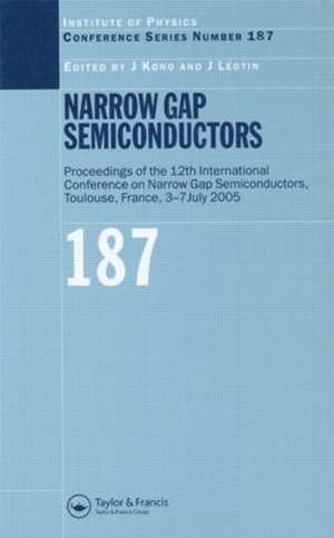 Narrow Gap Semiconductors: Proceedings of the 12th International Conference on Narrow Gap Semiconductors de Junichiro Kono