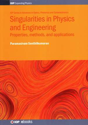 Singularities in Physics and Engineering de Senthilkumaran