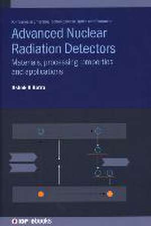 Advanced Nuclear Radiation Detectors de Ashok K (A&M UniversityUSA) Batra