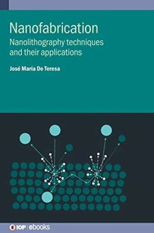 Nanofabrication de José María de Teresa