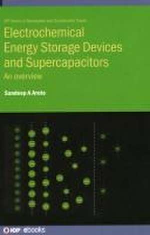 Electrochemical Energy Storage Devices and Supercapacitors de Sandeep A Arote