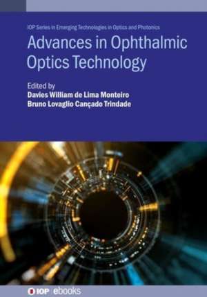 Advances in Ophthalmic Optics Technology de Davies William L Monteiro