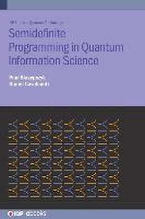 Semidefinite Programming in Quantum Information Science de Paul Skrzypczyk