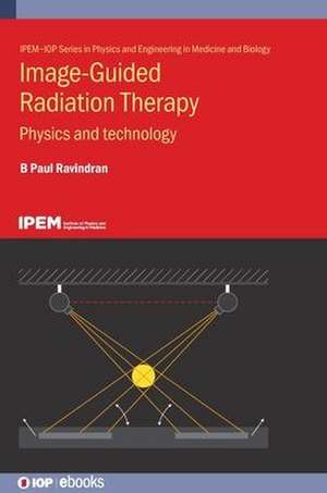 Image-Guided Radiation Therapy de B Paul Ravindran