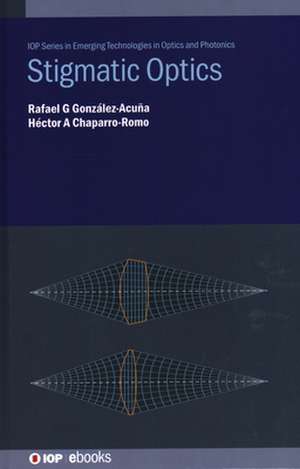 Stigmatic Optics de Rafael G González-Acuña