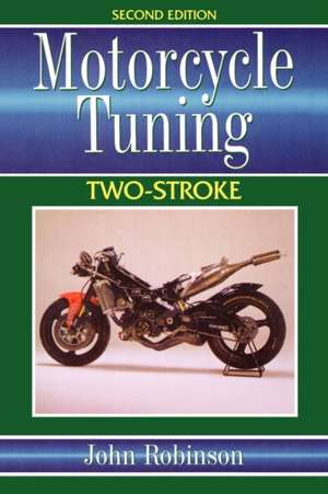 Motorcycle Tuning Two-Stroke de John Robinson