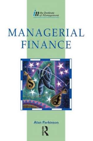 Managerial Finance de Alan Parkinson