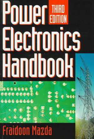 Power Electronics Handbook de Fraidoon MAZDA