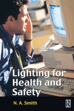 Lighting for Health and Safety de N.A. Smith