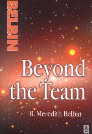 Beyond the Team de R. Meredith Belbin