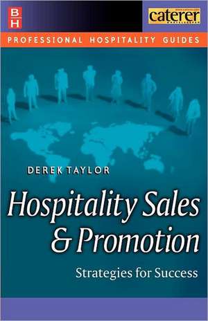 Hospitality Sales and Promotion de Derek Taylor