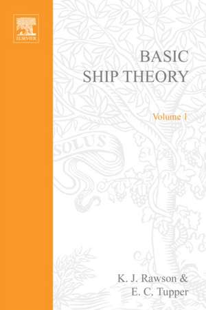 Basic Ship Theory Volume 1 de KJ Rawson