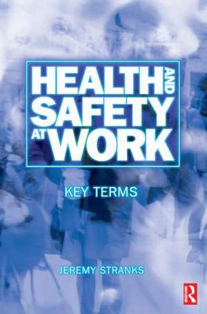 Health and Safety at Work: Key Terms de Jeremy Stranks