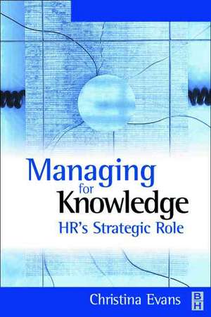 Managing for Knowledge de Christina Evans