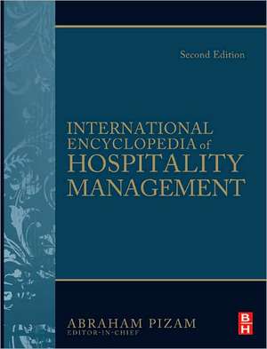 International Encyclopedia of Hospitality Management de Abraham Pizam