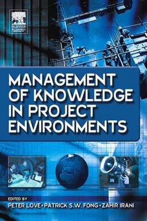 Management of Knowledge in Project Environments de Peter Love