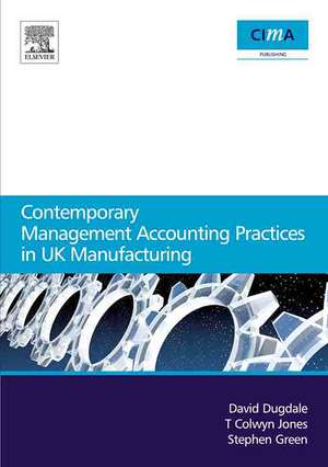 Contemporary Management Accounting Practices in UK Manufacturing de David Dugdale