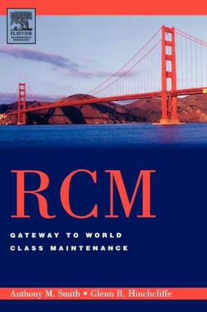 RCM--Gateway to World Class Maintenance de Anthony M. Smith