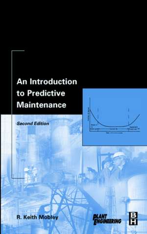 An Introduction to Predictive Maintenance de R. Keith Mobley