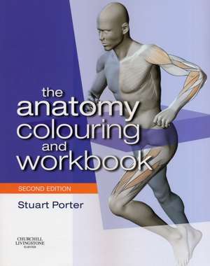 The Anatomy Colouring and Workbook de Stuart Porter