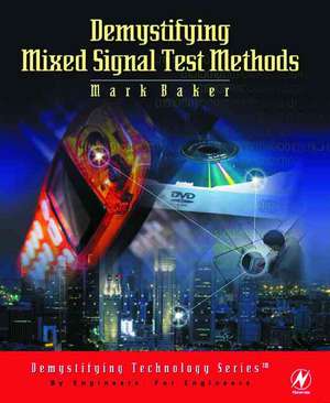 Demystifying Mixed Signal Test Methods de Mark Baker