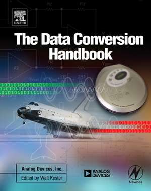 Data Conversion Handbook de Analog Devices Inc. Analog Devices Inc. Engineeri