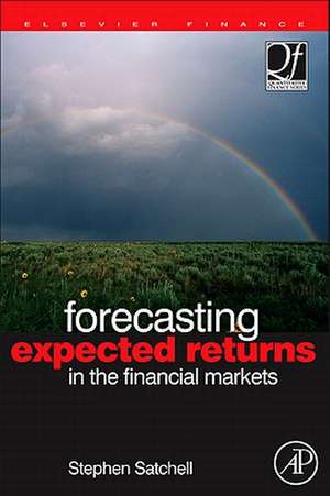 Forecasting Expected Returns in the Financial Markets de Stephen Satchell