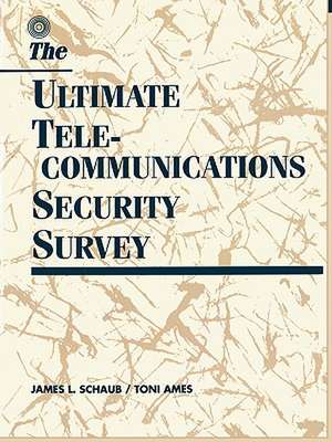 Ultimate Telecommunications Security Survey de James L Schaub