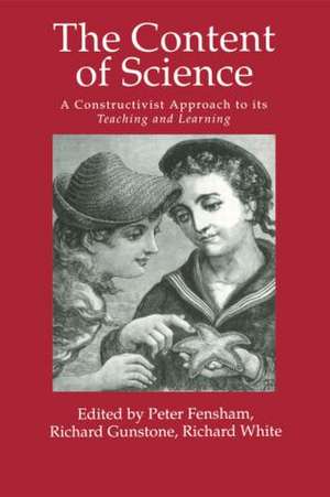 The Content Of Science: A Constructivist Approach To Its Teaching And learning de Peter J. Fensham