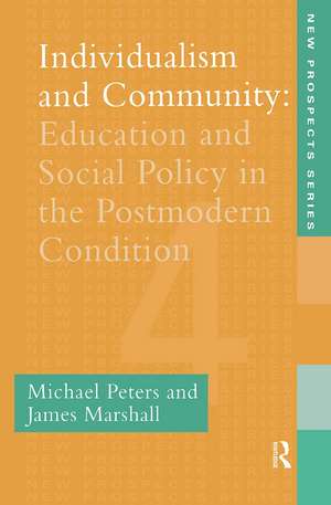 Individualism And Community: Education And Social Policy In The Postmodern Condition de Michael Peters