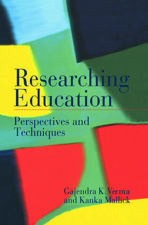 Researching Education: Perspectives and Techniques de Kanka Mallick