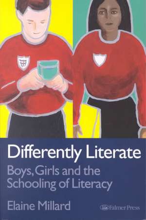 Differently Literate: Boys, Girls and the Schooling of Literacy de Elaine Millard