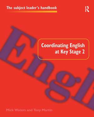 Coordinating English at Key Stage 2 de Tony Martin