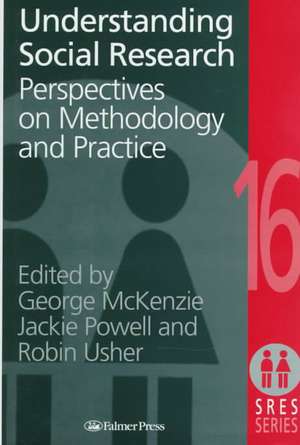 Understanding Social Research: Perspectives on Methodology and Practice de George McKenzie