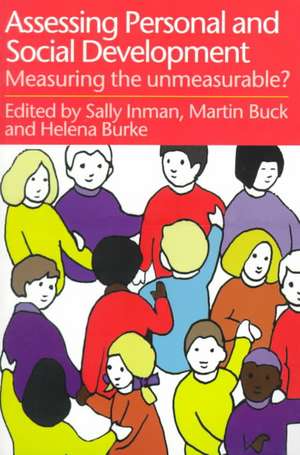 Assessing Children's Personal And Social Development: Measuring The Unmeasurable? de MARTIN BUCK