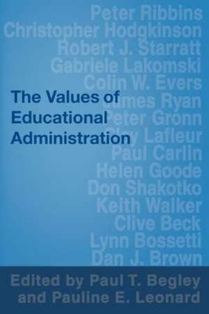 The Values of Educational Administration: A Book of Readings de Paul Begley