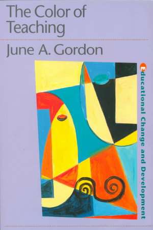 The Color of Teaching de June Gordon