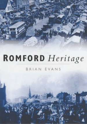 Romford Heritage de Brian Evans