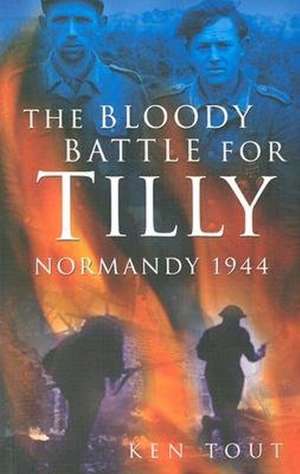 The Bloody Battle for Tilly de Ken Tout