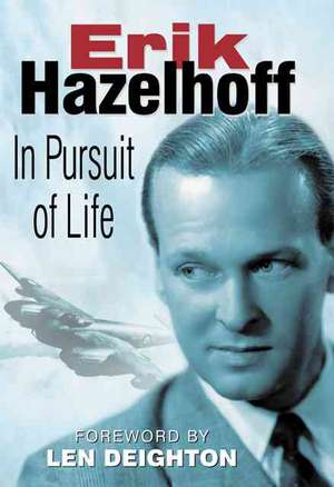 In Pursuit of Life de Erik Hazelhoff