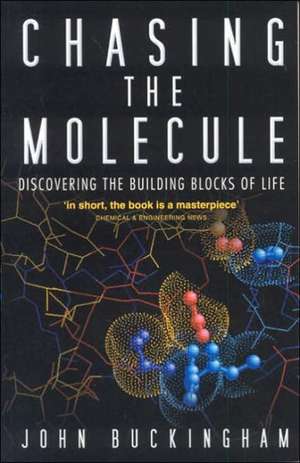 Chasing the Molecule de John Buckingham